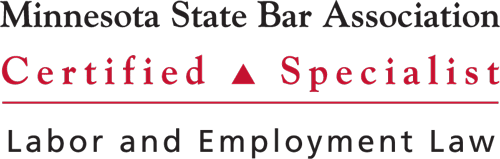 Minnesota State Bar Association | Certified Specialist | Labor and Employment Law